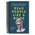 Read People Like a Book by Patrick King – How to Analyze Understand & Predict Emotions Thoughts Intentions & Behaviors Body Language Lie Detection Psychology (Spiral-Bound)